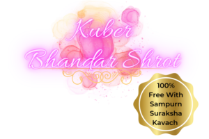 KUBER BHANDAR SHROT